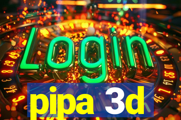 pipa 3d